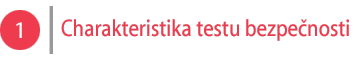 Charakteristika testu bezpe�nosti